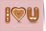 My sweetie, I love you. Happy Valentine’s Day. Ginger cookies card