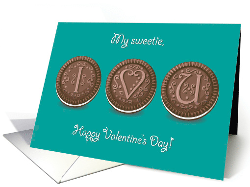 My sweetie, I love you. Happy Valentine's Day. Chocolate cookies card