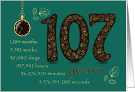 107th Company Anniversary. 107 years break down into months, days,etc. card