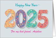 Happy New Year 2025 for Friend Floral Numerals Custom text front card