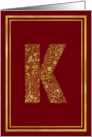 Illustrated Gold Foil Effect Monogram Letter K for Any Occasion card