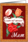 100th Birthday For Mum Three Tulips with Curly Frame card