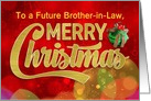 Merry Christmas For Future Brother in Law, Bokeh Snowflake Bauble card