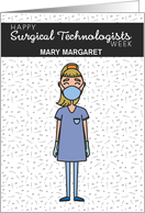 Custom Female Dressed for Surgery, Surgical Technologists Week card