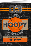 Custom Name Basketball 3rd Birthday For Foster Sister card