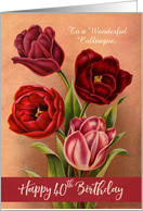 Custom Four Tulips 40th Birthday For Colleague card
