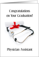Physician Assistant Graduation Congratulations Stethoscope Diploma card