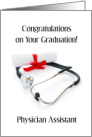 Physician Assistant Graduation Congratulations Stethoscope Diploma card