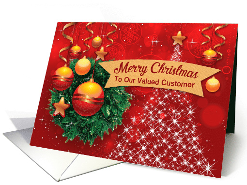Custom For Valued Customer Merry Christmas, Wreath, Bauble, Star card