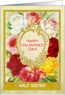 Custom For Half Sister Floral Valentine’s Day with Roses card