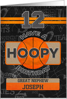 Custom Name For Great Nephew 12th Hoopy Basketball Birthday card