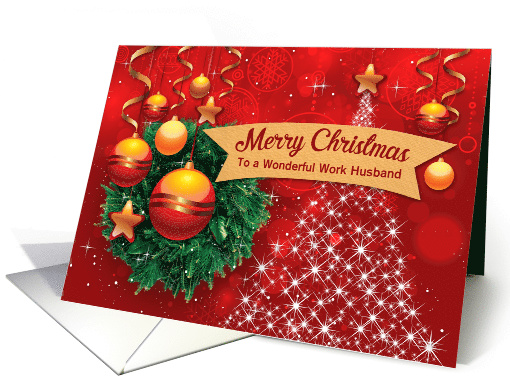 Custom For Work Husband Merry Christmas, Wreath, Bauble, Star card
