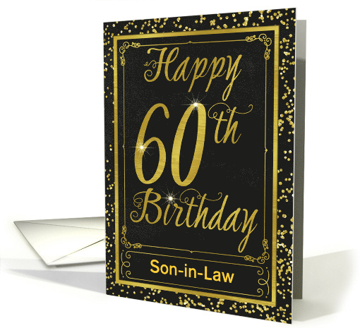 Custom For Son in Law 60th Birthday with Gold Effect card (1583014)