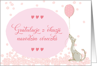 Polish Congratulations Birth of Baby Girl Floral Dog with Balloon card