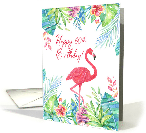Illustrated Tropical Flamingo Happy 60th Birthday Flowers card