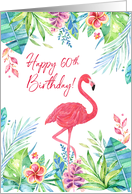 Illustrated Tropical Flamingo Happy 60th Birthday Flowers card
