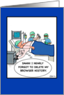 Its Never Too Late to Delete Your Browser History Birthday card