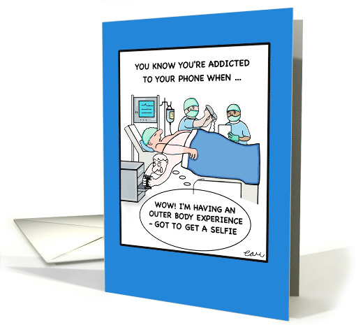 Addicted to your Phone Birthday Humour card (1518240)