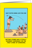 Stand Up Comedy in the Stone Age Getting Stoned card