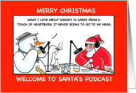 Santas Christmas Podcast with the Snowman card