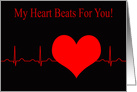 My Heart Beats for you, I Love You EKG Heartbeats card