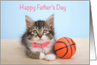 Dad Happy Father’s Day from Daughter Basketball Kitten card