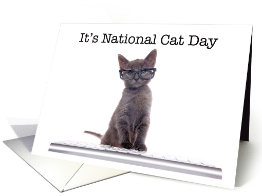 Smart computer kitten wearing glasses announcing National Cat Day card
