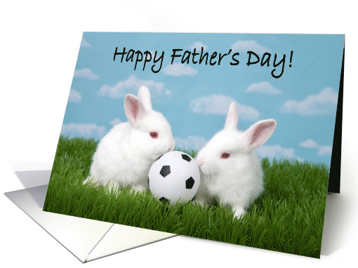 Soccer Bunnies Happy Father's Day From All of Us Children card