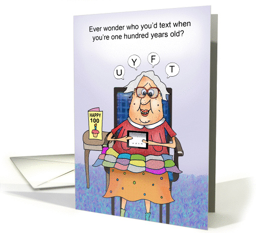 100 Year Old Woman texting Father Time, Funny Birthday card (1463330)