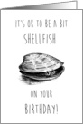 Happy Birthday Funny Humor Pun Shellfish Black White Simple card