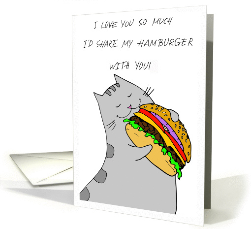 I Love You - Happy Kitty with a Hamburger card (1455464)