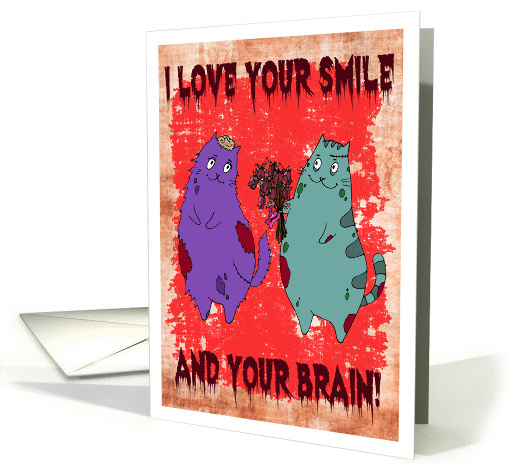 Valentine's Day - I Love Your Smile & Your Brain Zombie Kitty card