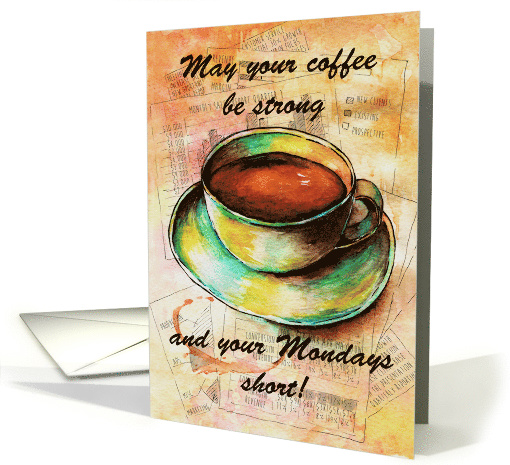 Happy Birthday Co-Worker May Your Coffee Be Strong card (1473508)