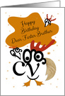 Happy Birthday, Dear Foster Brother, Chicken Character, Typography Art card