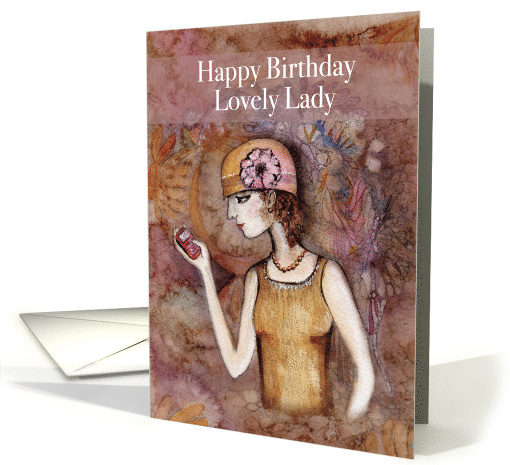 Happy Birthday Lovely Lady, Vintage/Modern girl with mobile phone card