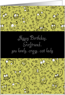 Happy Birthday, Girlfriend, you lovely, crazy, cat lady, doodle cats card