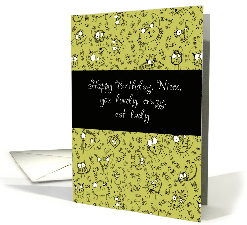 Happy Birthday, Niece, you lovely, crazy, cat lady, doodle cats card