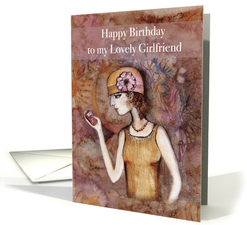 Happy Birthday to my Lovely Girlfriend, Vintage/Modern girl card