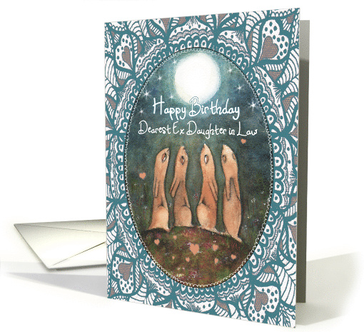 Happy Birthday, Ex Daughter in Law, Hares with Moon, Art card