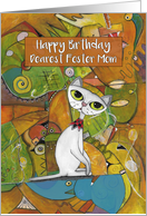 Happy Birthday Dearest Foster Mom, White Cat, Abstract Art card