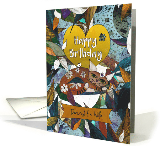 Happy Birthday Dearest Ex Wife Cat with a Stripy Tail and Flowers card