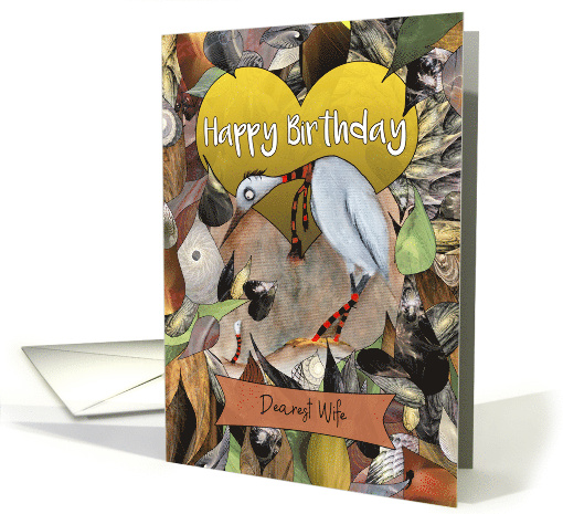 Happy Birthday Dearest Wife Little Ergot Bird with Stripy Worm card