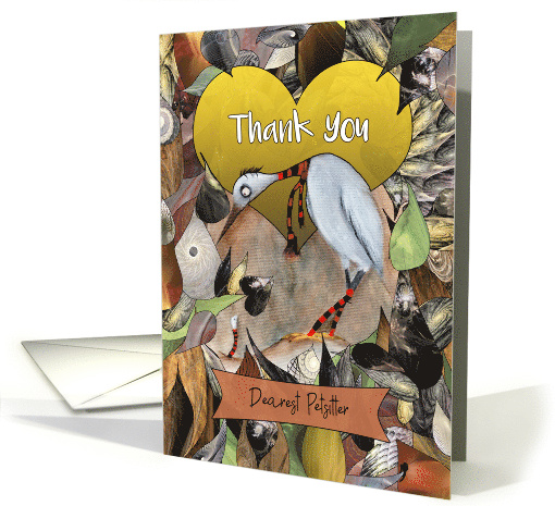Thank You Dearest Petsitter Little Ergot Bird with Stripy Worm card