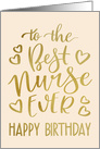 Best Nurse Ever, Happy Birthday, Typography, Faux Gold card