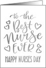 Best Nurse Ever, Happy Nurses Day, Typography, Faux Silver card