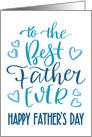 Best Father Ever, Happy Father’s Day, Typography, Blue card