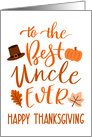 Best Uncle Ever, Happy Thanksgiving Day, Typography, Orange card