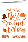 Best Friend Ever, Happy Thanksgiving Day, Typography, Orange card