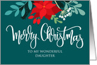 Daughter, Merry Christmas, Poinsettia, Rosehip, Berries card