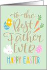 Best Father Ever, Happy Easter, Typography, Eggs, Rabbit, Carrots card